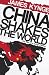 China Shakes The World: The Rise of the Hungry Nation