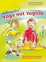 Selbermachen: Yoga mit Yogichi: Das illustrierte Yoga-Buch f&uuml;r Menschen ab 5 Jahren