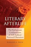 Literary afterlife : the posthumous continuations of 325 authors' fictional characters