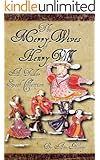 The Merry Wives of Henry VIII: A Tudor Spoof Collection