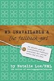 Mr Unavailable and the Fallback Girl
