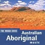 Rough Guide:  Australian Aboriginal Music