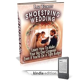 Shoestring Wedding - Learn how to make your big day gorgeous even if you're on a tight budget