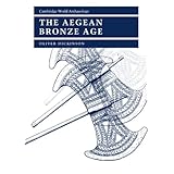the aegean bronze age cambridge world archaeology