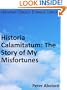 Historia Calamitatusm: The Story of My Misfortunes - Enhanced Version