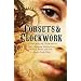 Corsets and Clockwork: 13 Steampunk Romances