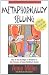 Metaphorically Selling: How to Use the Magic of Metaphors to Sell, Persuade, & Explain Anything to Anyone