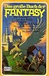 Das gro�e Buch der Fantasy. Das Sch�nste aus dem Reich der Phantasie von Richard Adams bis J. R. R. Tolkien