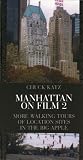 Manhattan on Film 2: More Walking Tours of Location Sites in the Big Apple (Limelight) (No. 2)