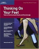 Thinking on Your Feet (Crisp Fifty-Minute Books)