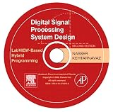 Digital Signal Processing System Design CD, Second Edition: LabVIEW-Based Hybrid Programming