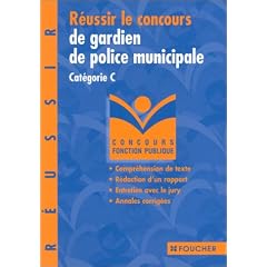 R�ussir le concours de gardien de police municipale : Cat�gorie C