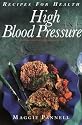 High Blood Pressure: Delicious Low Salt Recipes That are Calorie-controlled for Weight Reduction (Recipes for Health)