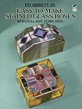 Easy-to-Make Stained Glass Boxes: With Full-Size Templates (Dover Stained Glass Instruction)