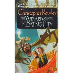 Wizard and the Floating City (Bazil Broketail) by Christopher Rowley