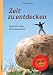  : Zeit zu entdecken. Tagebuch eines WeltenReisenden