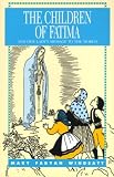 The Children of Fatima and Our Lady's Message to the World (Stories of the Saints for Young People Ages 10 to 100)