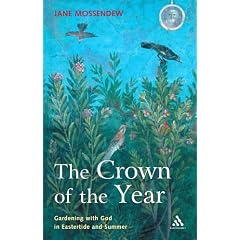 Crown of the Year: Gardening with God in Eastertide and Summer