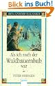 Als ich noch der Waldbauernbub war