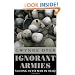 Ignorant Armies: Sliding into War in Iraq