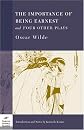 The Importance of Being Earnest and Four Other Plays