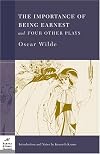 The Importance of Being Earnest and Four (Barnes & Noble Classics Series) (B&N Classics Trade Paper)