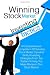 Winning Stock Market Investing Tactics: A Comprehensive Compilation Of Valuable Stock Market Tips And Skillful Investing Strategies From Top Traders To Help You Make Money In The Stock Market