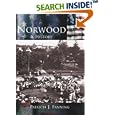 Norwood: A History (MA) (Making of America) by Patricia J. Fanning