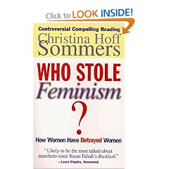 Who Stole Feminism?: How Women Have Betrayed Women