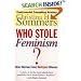 Who Stole Feminism?: How Women Have Betrayed Women