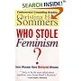 Who Stole Feminism?: How Women Have Betrayed Women