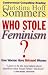 Who Stole Feminism?: How Women Have Betrayed Women