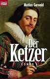 Der Ketzer - Mattias Gerwald