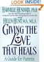 Giving the Love That Heals : A Guide for Parents