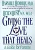 Giving the Love That Heals: A Guide for Parents