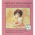 Cat's Got Your Tongue?: A Story for Children Afraid to Speak