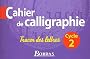 Cahier de calligraphie, cycle 2 - Tracer des lettres
