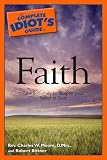  : The Complete Idiot's Guide to Faith (Complete Idiot's Guide to)
