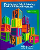 Planning and Administering Early Childhood Programs (7th Edition)