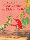 Clovis Crawfish and Michelle Mantis (The Clovis Crawfish Series)