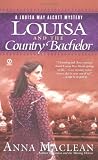 Louisa and the Country Bachelor: A Louisa May Alcott Mystery
