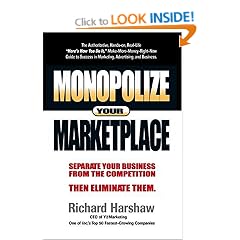 Monopolize Your Marketplace: Separate Your Business From The Competition Then Eliminate Them