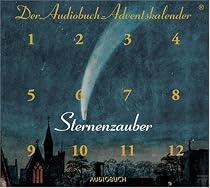 Sternenzauber. Der Audiobuch-Adventskalender. CD