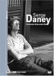 Serge Daney : Itin�raire du Cin� Fils