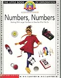Numbers, Numbers: Working with Larger Numbers to Describe What We Do (Scholastic Math Place, The Little Book of Exploration)