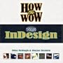 How to Wow with InDesign