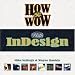 How to Wow with InDesign