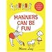 Manners Can Be Fun
