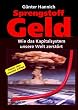 Sprengstoff Geld. Wie das Kapitalsystem unsere Welt zerst�rt