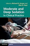 Moderate and deep sedation in clinical practice